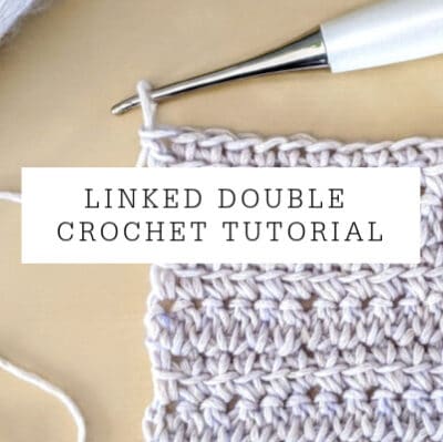 Tutorial | Linked Double Crochet